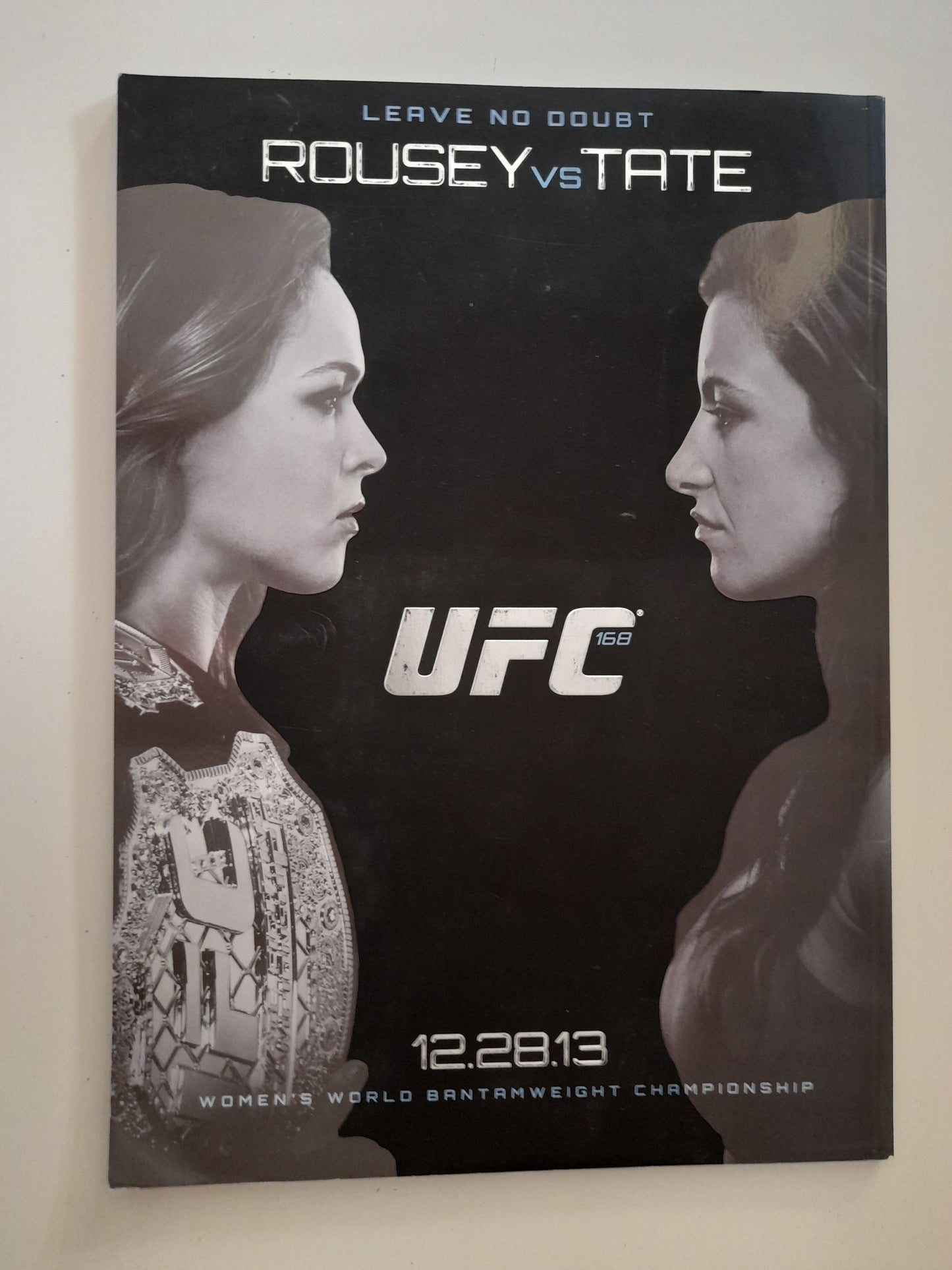 UFC 168 - Weidman Vs Silva 2 - Rousey Vs Tate 2 (2013) - Official Event Program