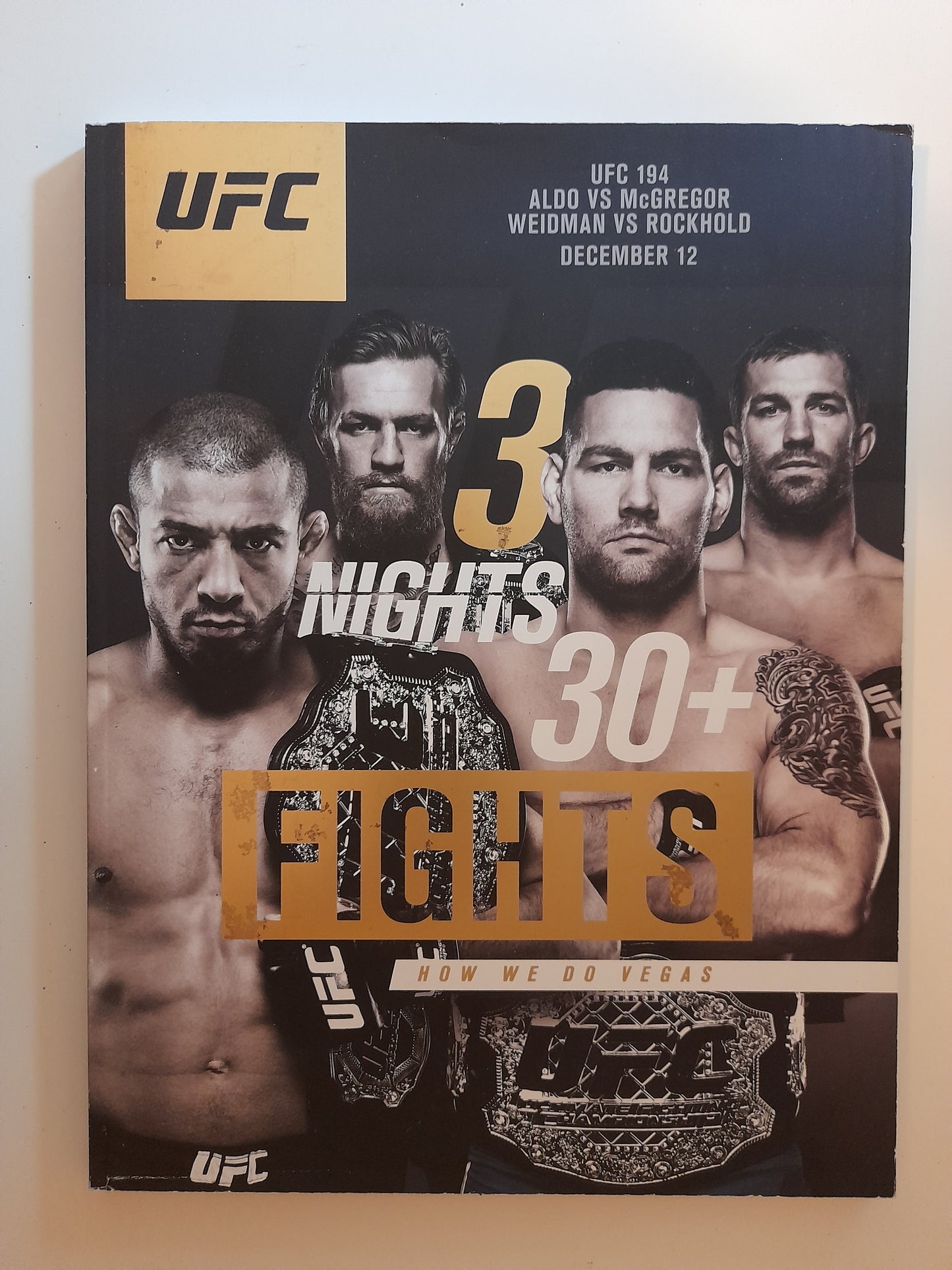 UFC 194 McGregor Vs Aldo / FightNight80 / TUF Finale (2015) - Official 3x Event Program [SALE]