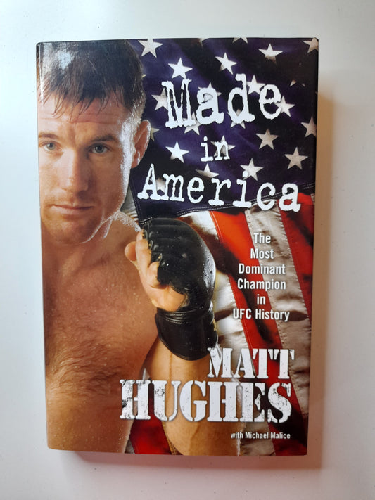 Matt Hughes Autobiography - Made In America (2008) - Hardcover Book