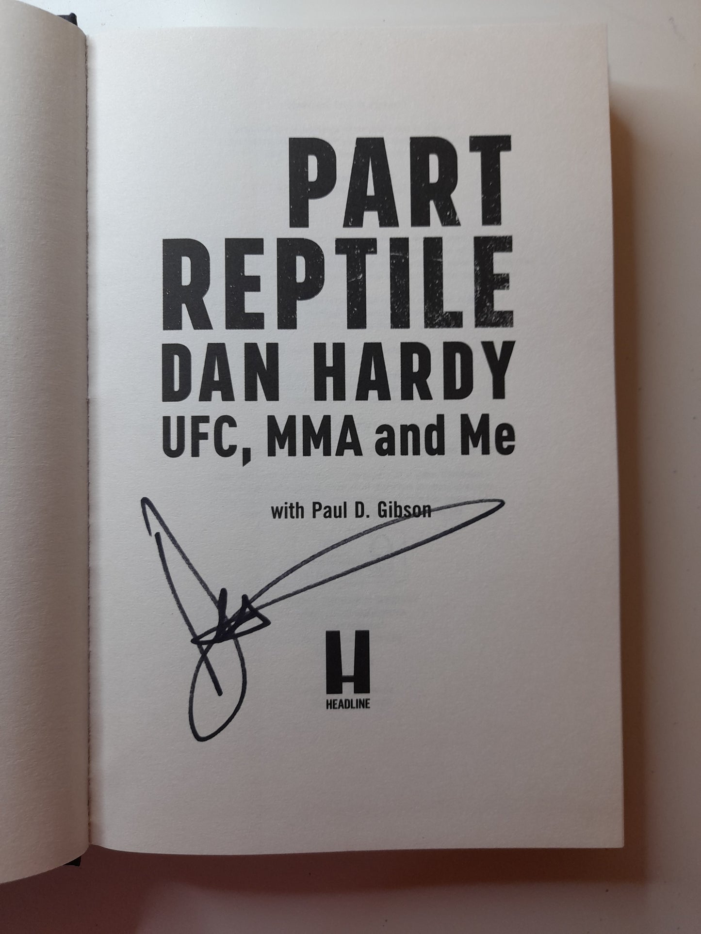 Dan Hardy - Part Reptile UFC, MMA and Me (2017) - Hardcover Book [AUTOGRAPHED]