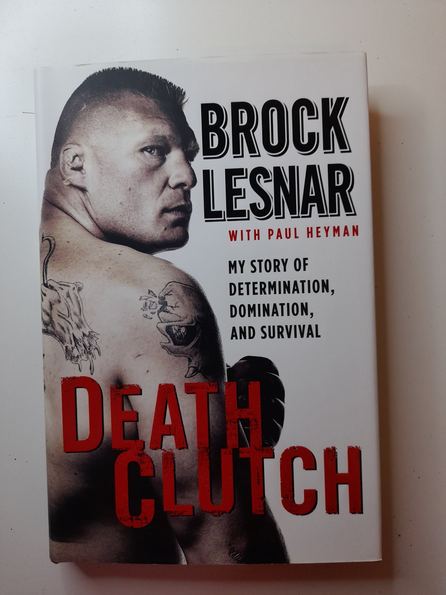 Brock Lesnar Autobiography - Death Clutch (2011) - Hardcover Book