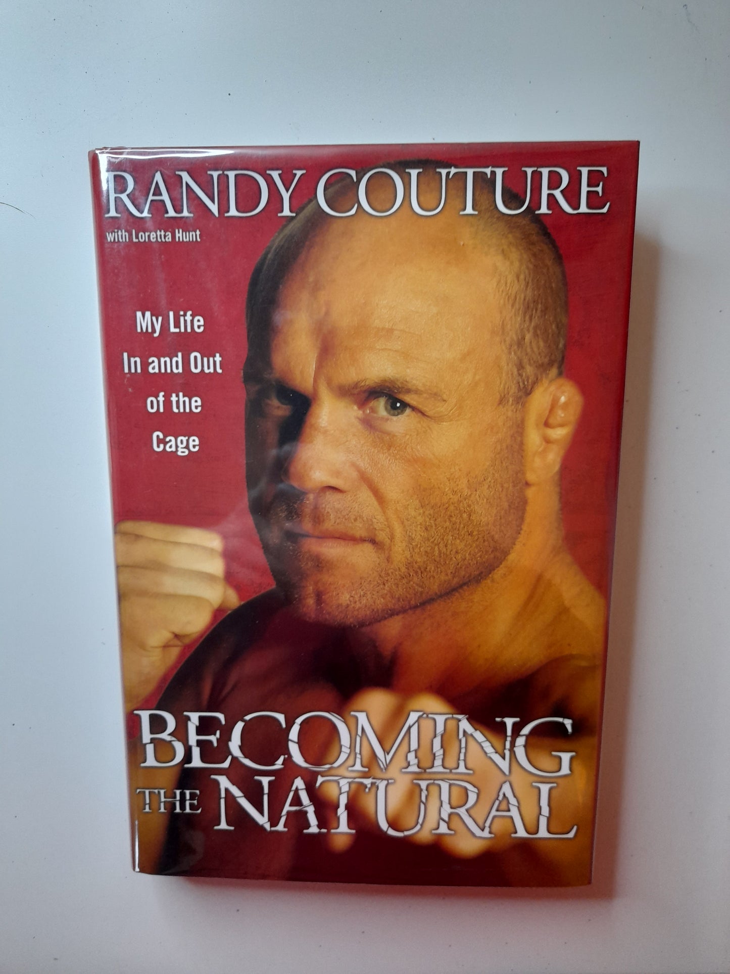 Randy Couture - Becoming The Natural (2008) - Hardcover Book [AUTOGRAPHED]