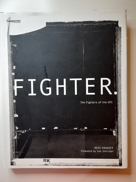 Fighter - The fighters of the UFC by Reed Krakoff (2008) - Large Hardcover Photo Book